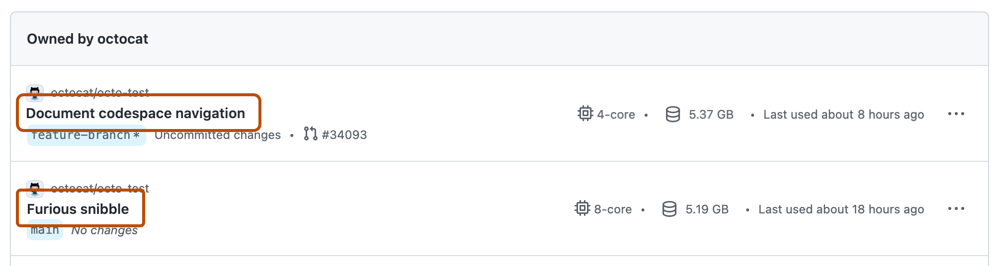 GitHub의 codespace가 두 개있는 목록의 스크린샷. Codespace의 이름이 진한 주황색 윤곽선으로 강조 표시되어 있습니다.