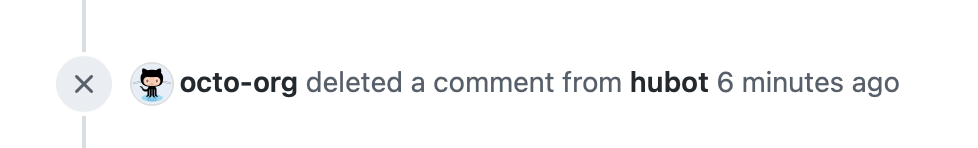 Screenshot eines Zeitleistenereignisses mit der Meldung „octo-org hat vor 6 Minuten einen Kommentar von hubot gelöscht“