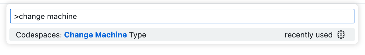 Capture d’écran de « change machine » entré en tant que chaîne de recherche et de « Codespaces: Change Machine Type » dans la liste déroulante.