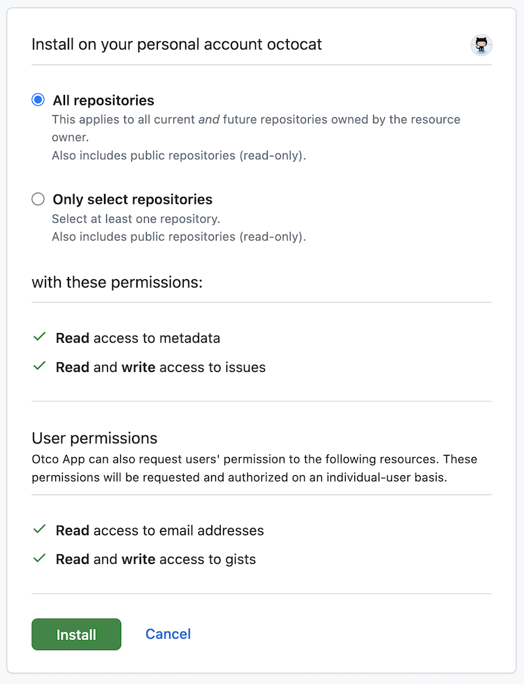 GitHub 앱을 설치하는 페이지의 스크린샷. 앱이 메타데이터에 대한 읽기 권한 및 문제에 대한 쓰기 권한을 요청하고 있습니다. 또한 앱은 이메일에 대한 읽기 권한 및 gist에 대한 쓰기 권한에 대한 사용자 권한 부여를 요청할 수 있습니다.