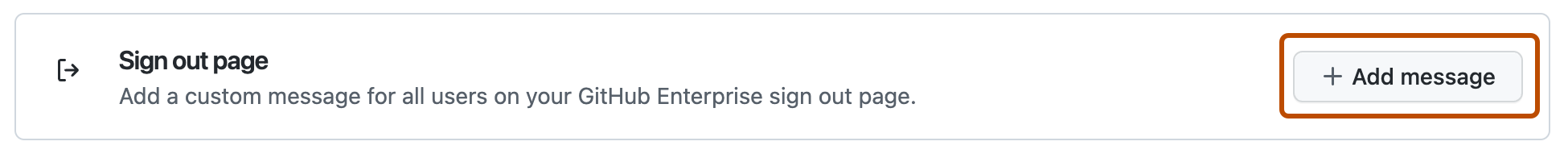 [メッセージ] 設定の [サインアウト ページ] セクションのスクリーンショット。 プラス記号と [メッセージの追加] のラベルが付いたボタンが、オレンジ色の枠線で強調表示されています。
