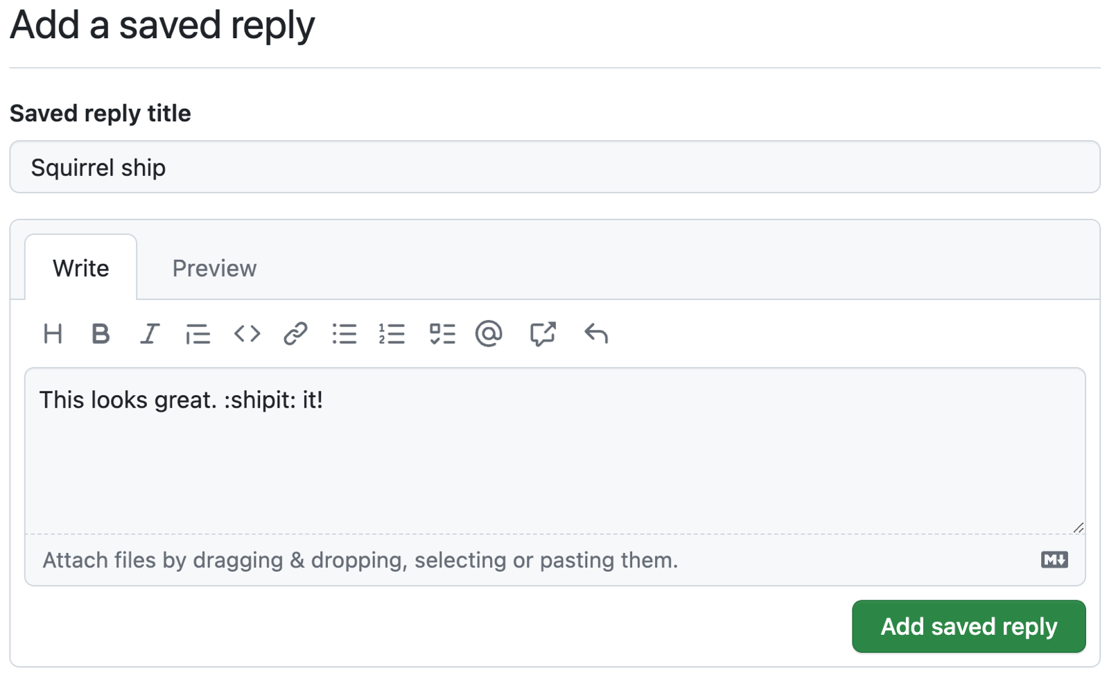 GitHub の保存済み返信のスクリーンショット。タイトルは "リスの船" です。"書いてください" ボックスにマークダウンが表示されています。 テキストには "This looks great. :shipit: it!" とあります。
