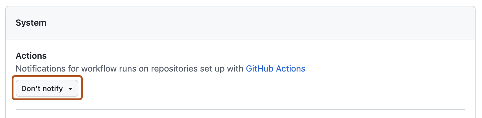 通知設定の [システム] セクションのスクリーンショット。 [アクション] の下に、[通知しない] というタイトルのドロップダウン メニューがオレンジ色の枠線で強調表示されています。