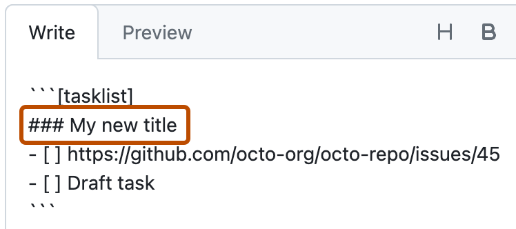 Capture d’écran d’un commentaire de problème en mode édition. Sous la ligne qui indique « ```tasklist », une ligne indiquant « ## My new title » est encadrée en orange foncé.