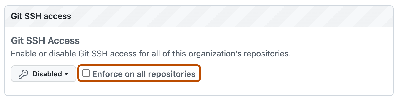 Screenshot des Abschnitts „Git-SSH-Zugriff“ auf der Richtlinienseite des Unternehmens Das Kontrollkästchen „Für alle Repositorys erzwingen“ ist orange umrandet.