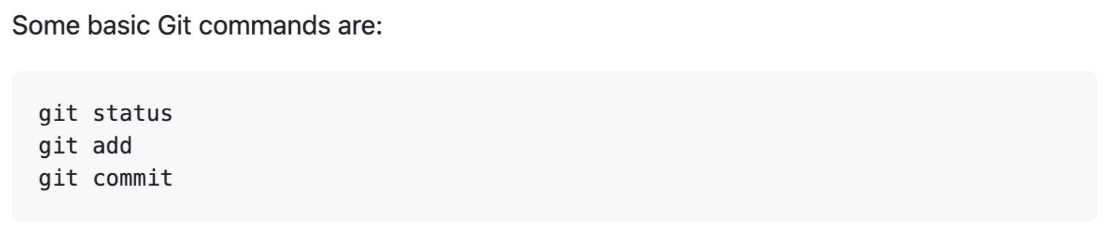 Captura de pantalla de GitHub Markdown en la que se muestra un bloque de código. Las palabras "git status", "git add" y "git commit" aparecen en un tipo de letra de ancho fijo, resaltado en gris claro.