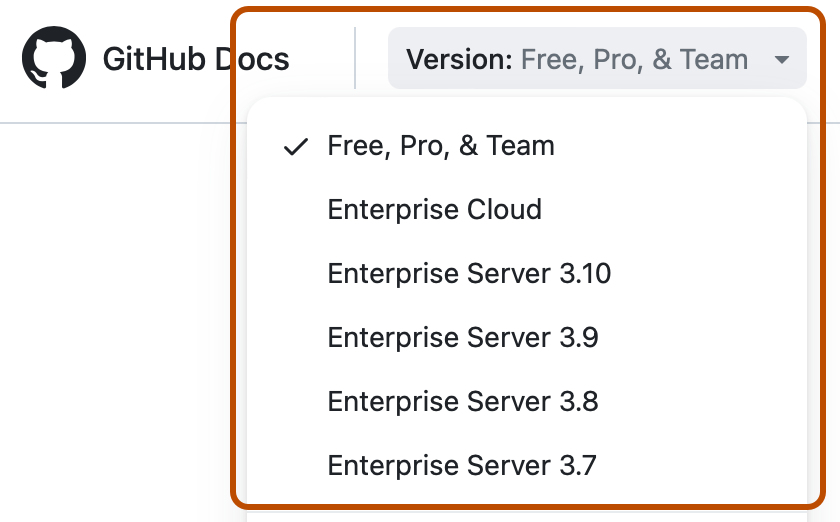 GitHub Docs
のヘッダーのスクリーンショット。 [バージョン] ドロップダウン メニューが展開され、オレンジ色の枠線で強調表示されています。