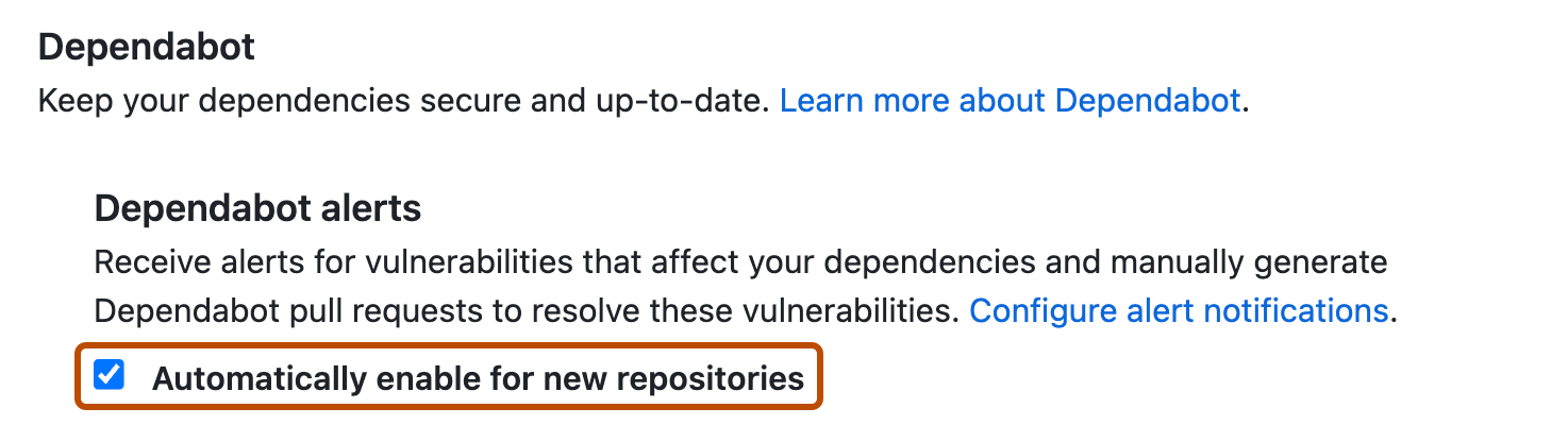 Screenshot der Seite „Codesicherheit und -analyse“. Unter „Dependabot-Warnungen“ ist ein Kontrollkästchen zum Aktivieren des Features in zukünftigen Repositorys mit einer orangefarbenen Kontur hervorgehoben.