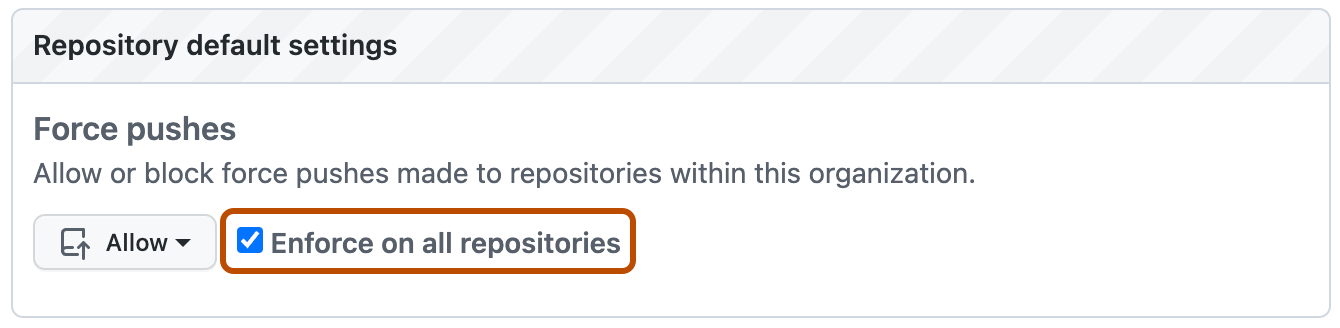 Screenshot des Abschnitts „Standardeinstellungen des Repositorys“. Das Kontrollkästchen „Für alle Repositorys erzwingen“ ist orange umrandet.