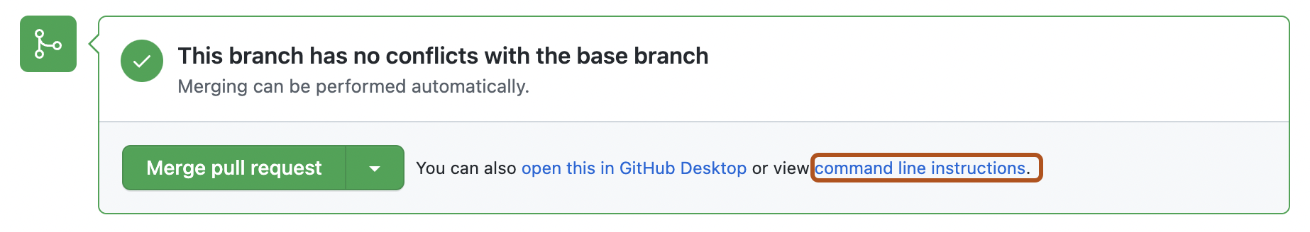 拉取请求中合并框的屏幕截图。 访问命令行拉取请求说明的链接以深橙色标出。