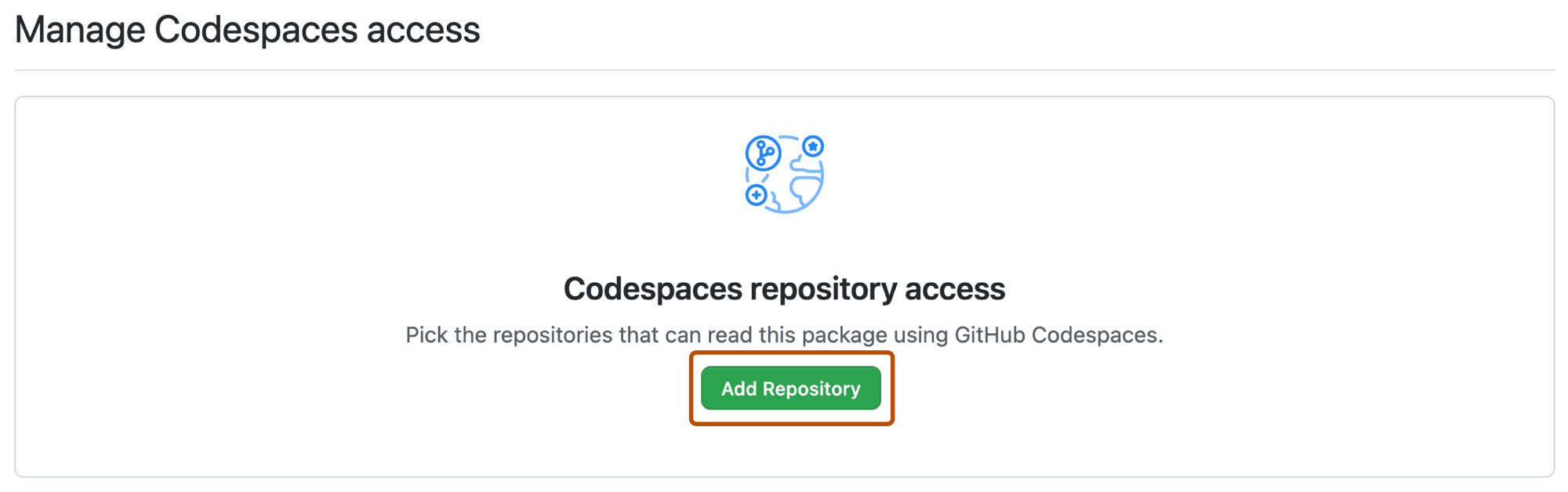 パッケージ設定ページの [Codespaces アクセスの管理] セクションのスクリーンショット。 [リポジトリの追加] ボタンがオレンジ色の枠線で強調表示されている。