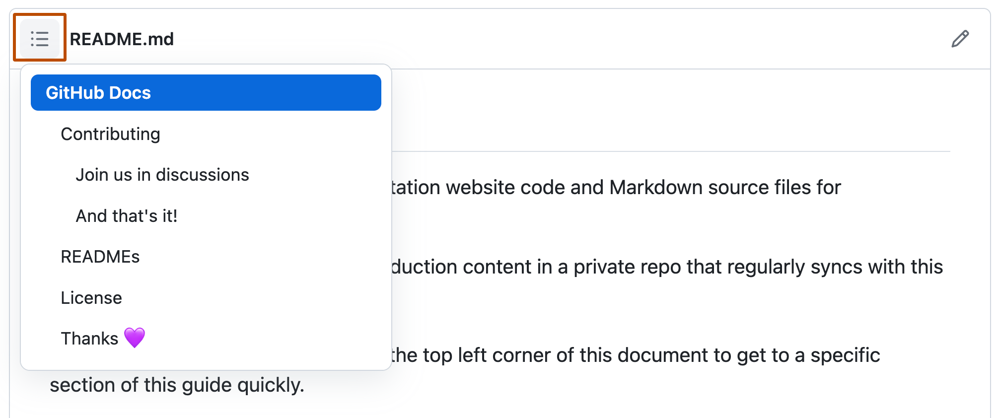 노출되는 목차의 드롭다운 메뉴가 있는 GitHub Docs 오픈 소스 리포지토리에 있는 추가 정보 파일의 스크린샷 목차 아이콘은 진한 주황색 윤곽선으로 표시됩니다.