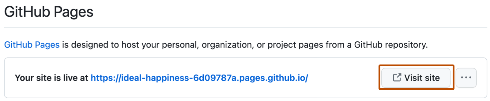 사이트 URL을 나열하는 GitHub Pages의 확인 메시지 스크린샷. 긴 파란색 URL의 오른쪽에 "사이트 방문"이라는 단추가 진한 주황색 윤곽선으로 표시되어 있습니다.