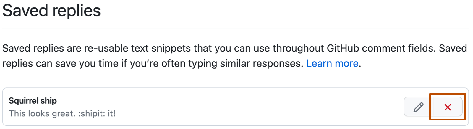 “已保存的回复”的 GitHub 设置的屏幕截图。 在已保存的回复“Ship squirrel”的右侧，带有红色 X 符号的删除按钮用深橙色框出。